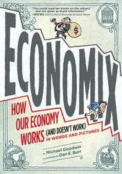 Omslag van Economix How and Why Our Economy Works (and Doesn't Work), in Words and Pictures