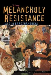 Omslag van The Melancholy of Resistance