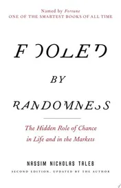 Omslag van Fooled by Randomness The Hidden Role of Chance in Life and in the Markets