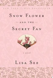 Omslag van Snow Flower and the Secret Fan A Novel