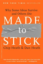 Omslag van Made to Stick Why Some Ideas Survive and Others Die