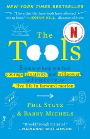 Omslag van The Tools 5 Tools to Help You Find Courage, Creativity, and Willpower--and Inspire You to Live Life in Forward Motion
