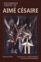 Omslag van The Complete Poetry of Aimé Césaire Bilingual Edition