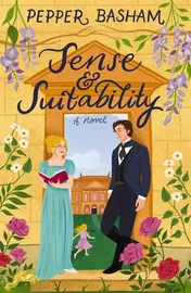Omslag van Sense and Suitability A Sweet Regency, Enemies-To-Lovers Rom-Com