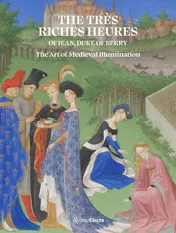 Omslag van The Très Riches Heures of Jean, Duke of Berry The Masterpiece of Medieval Illumination