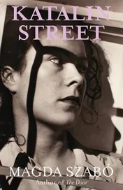 Omslag van Katalin Street WINNER of the 2018 PEN Translation Prize