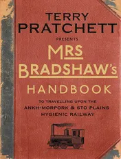 Omslag van Mrs Bradshaw's Handbook To Travelling Upon the Ankh-Morpork & Sto Plains Hygienic Railway