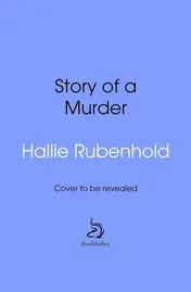 Omslag van Story of a Murder: The Wives, the Mistress and Dr Crippen