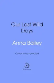 Omslag van Our Last Wild Days