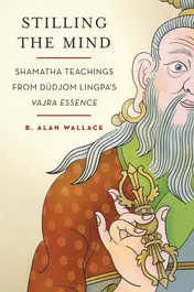 Omslag van Stilling the Mind Shamatha Teachings from Dudjom Lingpa's Vajra Essence