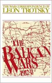 Omslag van The Balkan Wars, 1912-13 The War Correspondence of Leon Trotsky