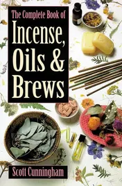 Omslag van The Complete Book of Incense, Oils & Brews