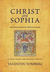 Omslag van Christ and Sophia Anthroposophic Meditations on the Old Testament, New Testament, and Apocalypse