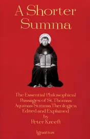 Omslag van A Shorter Summa The Most Essential Philosophical Passages of St. Thomas Aquinas' Summa Theologica