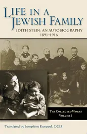 Omslag van Life in a Jewish Family Her Unfinished Autobiographical Account (Collected Works of Edith Stein, Vol 1)