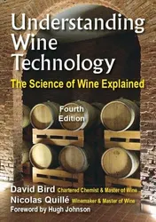 Omslag van Understanding Wine Technology A Book for the Non-Scientist That Explains the Science of Winemaking - 4th Edition