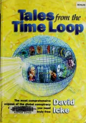 Omslag van Tales from the Time Loop The Most Comprehensive Expose of the Global Conspiracy Ever Written and All You Need to Know to be Truly Free