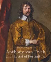 Omslag van Anthony Van Dyck & the Art of Portraiture