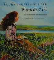 Omslag van Pioneer Girl The Annotated Autobiography