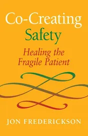 Omslag van Co-Creating Safety Healing the Fragile Patient