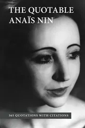 Omslag van The Quotable Anais Nin 365 Quotations with Citations