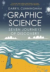 Omslag van Graphic Science Seven Journeys of Discovery