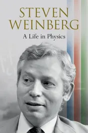 Omslag van Steven Weinberg: A Life in Physics