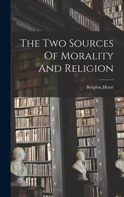 Omslag van The Two Sources Of Morality And Religion