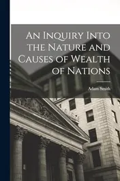 Omslag van An Inquiry Into the Nature and Causes of Wealth of Nations