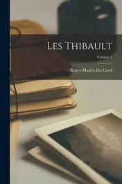 Omslag van Les Thibault; Volume 1