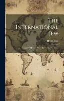 Omslag van The International Jew Aspects Of Jewish Power In The United States
