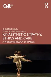 Omslag van Kinaesthetic Empathy, Ethics and Care A Phenomenology of Dance