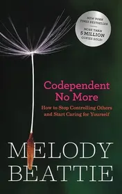 Omslag van Codependent No More How to Stop Controlling Others and Start Caring for Yourself