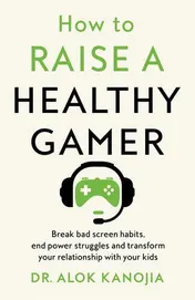 Omslag van How to Raise a Healthy Gamer