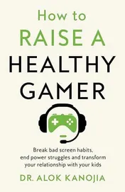 Omslag van How to Raise a Healthy Gamer