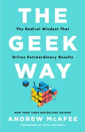 Omslag van The Geek Way The Radical Mindset that Drives Extraordinary Results