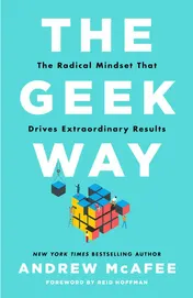 Omslag van The Geek Way The Radical Mindset That Drives Extraordinary Results