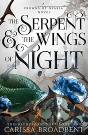 Omslag van The Serpent and the Wings of Night Discover the International Bestselling Romantasy Sensation - the Hunger Games with Vampires