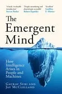 Omslag van The Emergent Mind How Intelligence Arises in People and Machines