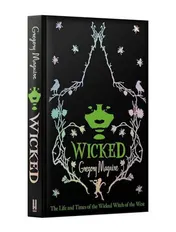 Omslag van Wicked: the inspiration for the smash hit musical and the upcoming major motion picture