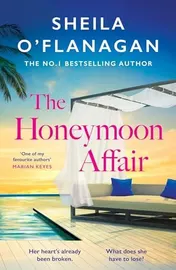 Omslag van The Honeymoon Affair Don't Miss the Gripping and Romantic New Contemporary Novel from No. 1 Bestselling Author Sheila O'Flanagan!