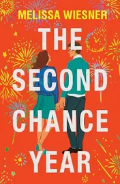 Omslag van The Second Chance Year A Magical, Deeply Satisfying Romance of Second Chances