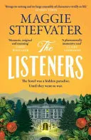 Omslag van The Listeners - 'a Beautiful Love Story, a Fascinating Glimpse Into the Horrors of History and a Haunting Tale of Loyalty and Courage' - Chris Whitaker