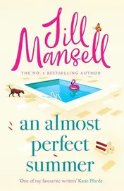 Omslag van An Almost Perfect Summer The Brand New Feel-Good Romantic Read from the Beloved Bestselling Author