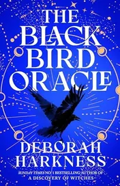 Omslag van The Black Bird Oracle The Exhilarating New All Souls Novel Featuring Diana Bishop and Matthew Clairmont