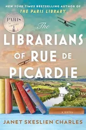 Omslag van The Librarians of Rue de Picardie From the Bestselling Author, a Powerful, Moving Wartime Page-Turner Inspired by True Events