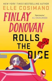 Omslag van Finlay Donovan Rolls the Dice 'the Perfect Blend of Mystery and Romcom' Ali Hazelwood