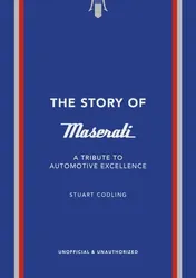 Omslag van The Story of Maserati A Tribute to Automotive Excellence