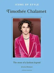 Omslag van Icons of Style: Timothée Chalamet The Story of a Fashion Legend