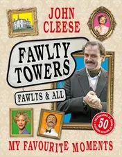 Omslag van Fawlty Towers: Fawlts and All A 50th Anniversary Celebration of the Nation's Beloved Sitcom